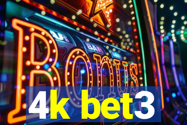 4k bet3